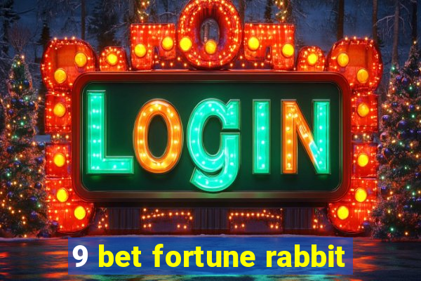 9 bet fortune rabbit